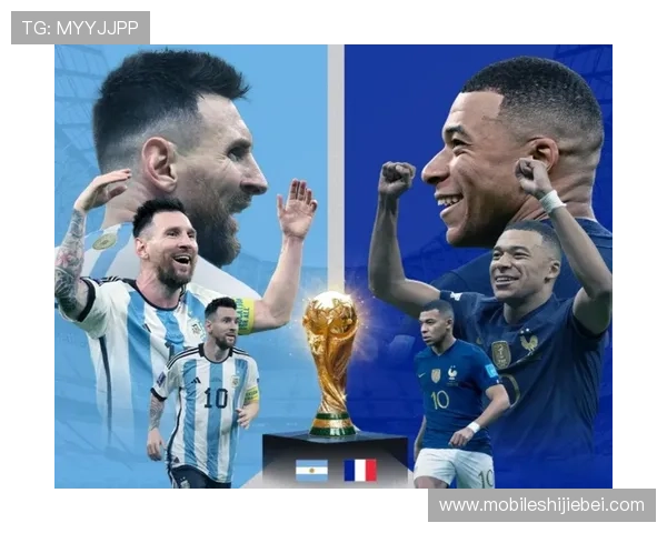 世界杯决赛阿根廷对阵法国：比赛时间、地点及观赛指南全攻略